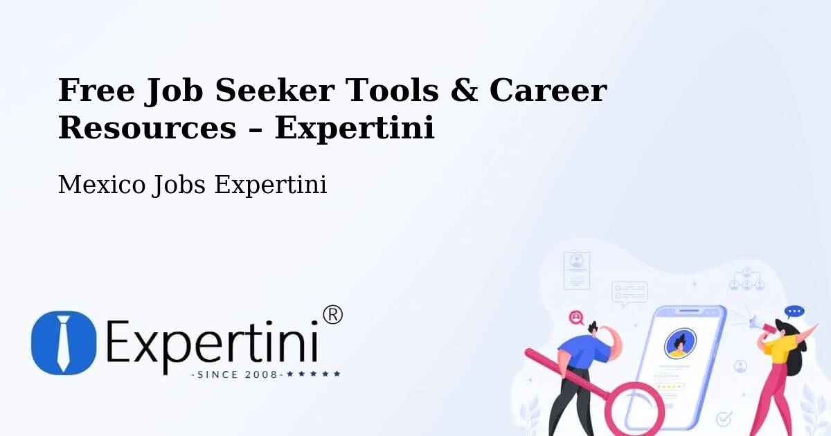 Free Job Seeker Tools & Career Resources – Tecoluta 2Da. Sección - Tecoluta 2Da. Sección, Mexico Jobs Expertini