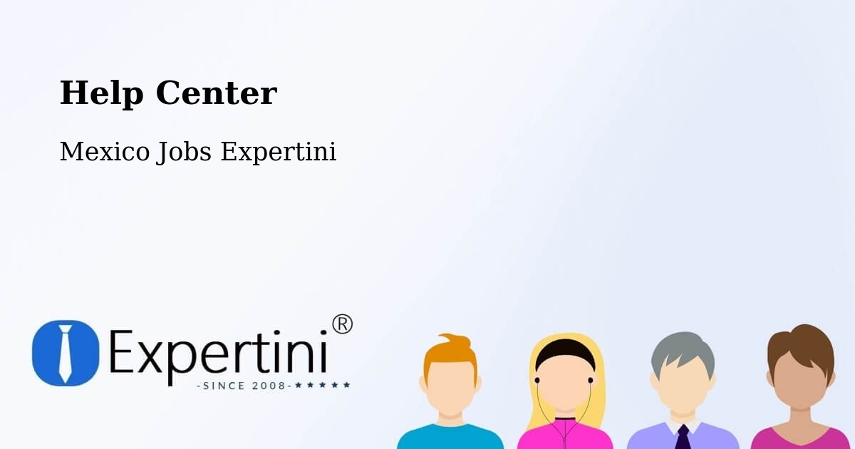 Help Center – Tecoluta 2Da. Sección - Mexico Jobs Expertini